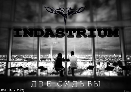 Indastrium - Две Судьбы (Single) (2012)