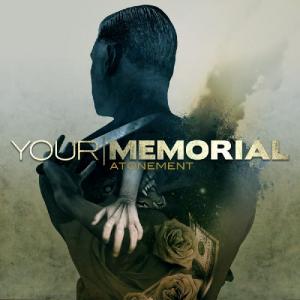 Your Memorial - Atonement (2010)