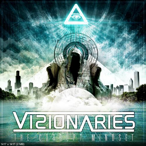 Visionaries - The Corrupt Mindset (2012)