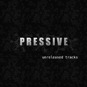 Pressive - Unreleased Tracks (2011-2012)