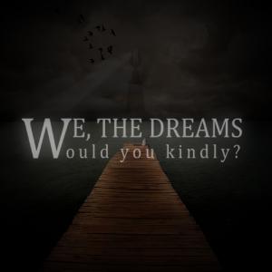 We, The Dreams - Would You Kindly [EP] (2012)