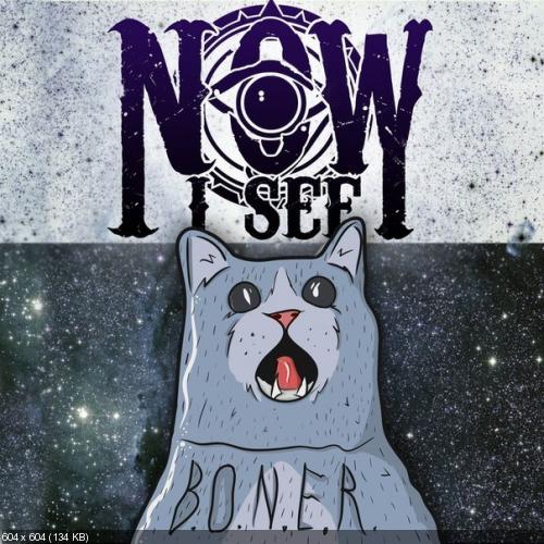 Now I See - B.O.N.E.R. [Single] (2012)
