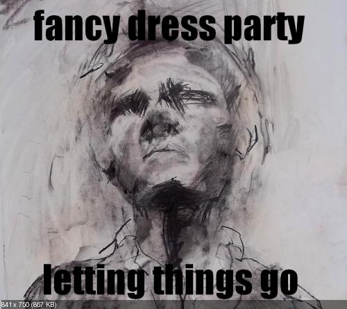 Fancy Dress Party - Letting Things Go (2012)