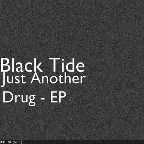 Black Tide - Just Another Drug (EP) (2012)