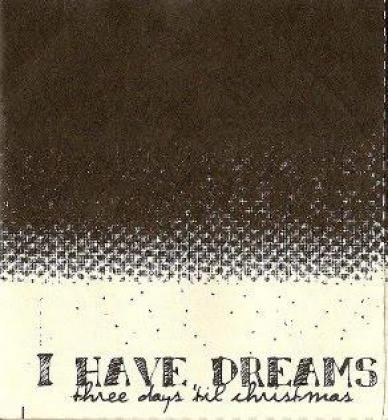 I Have Dreams - Three Days Til' Christmas (1999)