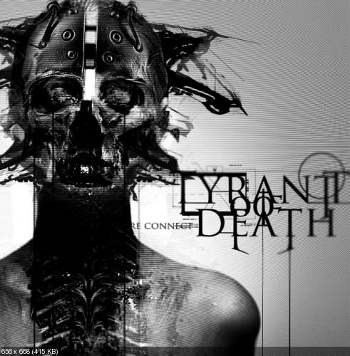 Tyrant Of Death - Re Connect (2012)