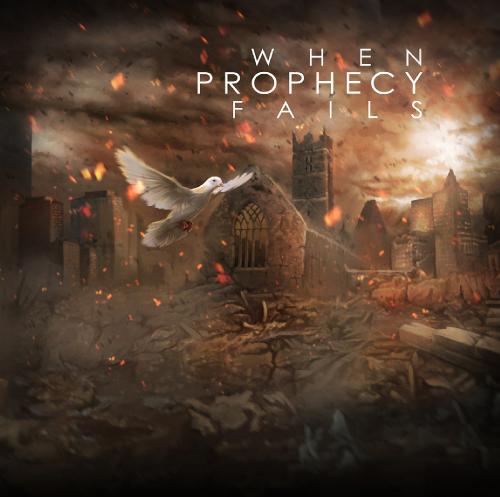 When Prophecy Fails - When Prophecy Fails (2012)