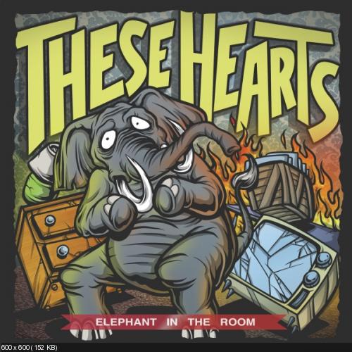 These Hearts - Elephant In the Room (EP) (2012)