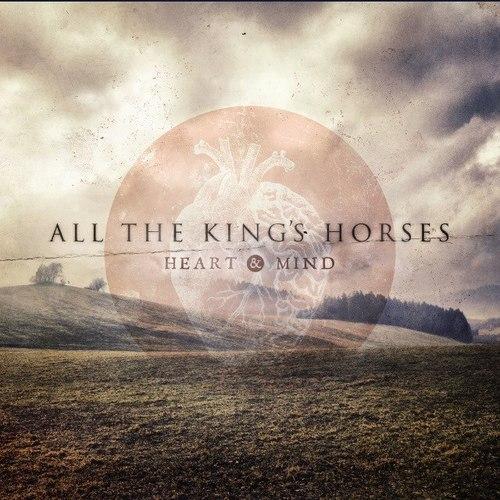 All The King's Horses - Heart & Mind (2012)