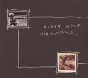 Roger King - Still Waiting (2011)