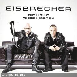Eisbrecher - Die Hoelle Muss Warten [Miststuck Edition] (2012)