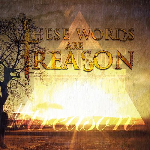 These Words Are Treason – #Treason [single] (2012)